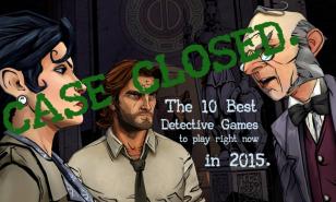 The 10 Best Detective Games To Play Right Now In 2015 